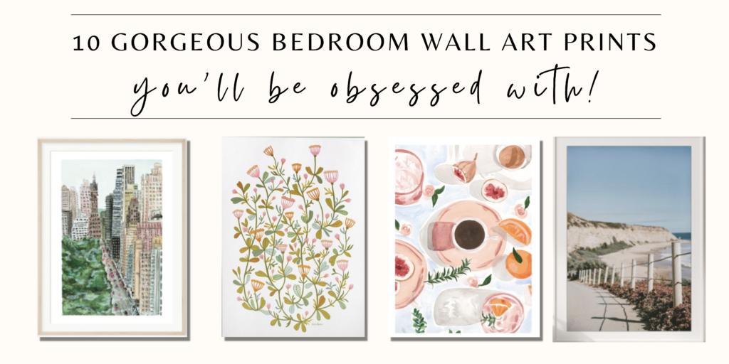 10 Stylish Bedroom Wall Art Prints that We Are Obsessed With and So Will You
