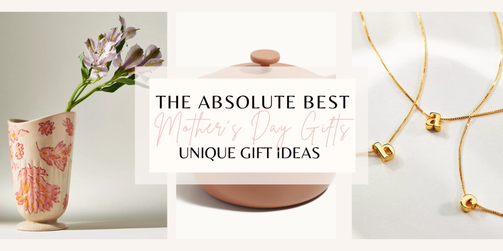 27 Best Mother’s Day Gifts 2022