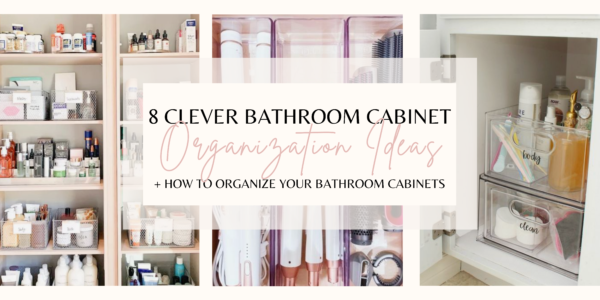 8 Clever Bathroom Cabinet Organization Ideas | How to Organize Your ...