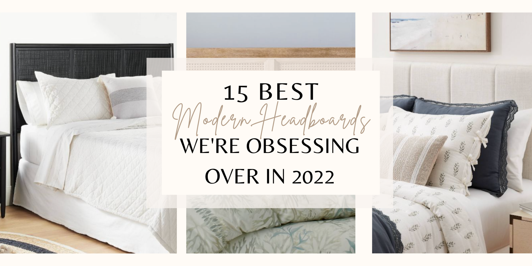 15 Best Modern Headboards We’re Obsessing Over in 2022 Mozie