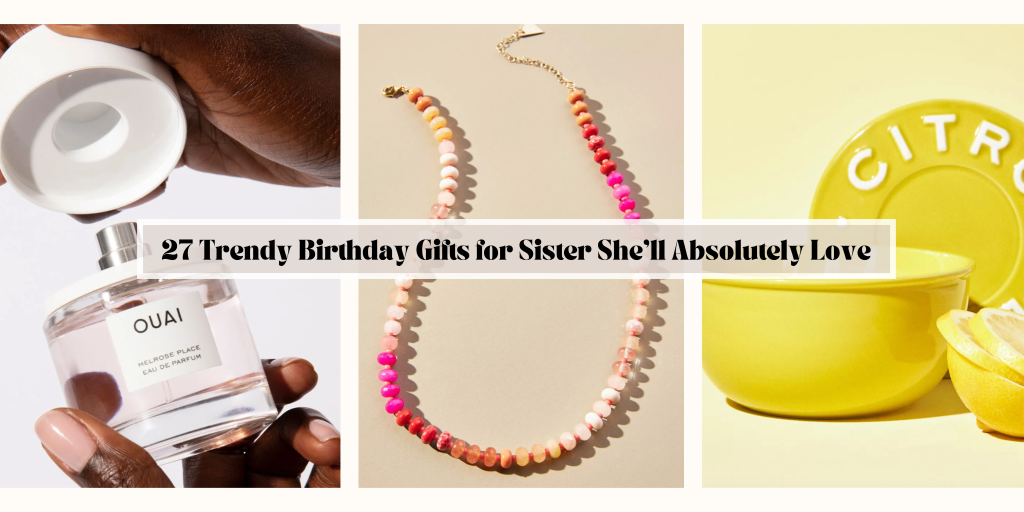 birthday gifts for sister